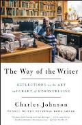 Way of the Writer Reflections on the Art & Craft of Storytelling