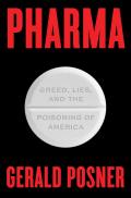 Pharma Greed Lies & the Poisoning of America