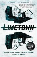 Limetown The Prequel to the 1 Podcast