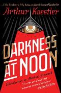 Darkness at Noon A Novel