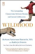 Wildhood The Astounding Connections between Human & Animal Adolescents