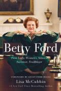 Betty Ford First Lady Womens Advocate Survivor Trailblazer