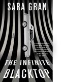 Infinite Blacktop A Novel