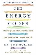 Energy Codes The 7 Step System to Awaken Your Spirit Heal Your Body & Live Your Best Life