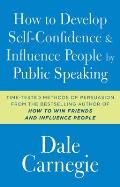 How to Develop Self-Confidence and Influence People by Public Speaking