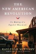 New American Revolution The Making of a Populist Movement