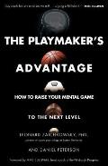 Playmakers Advantage How to Raise Your Mental Game to the Next Level