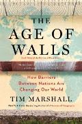The Age of Walls, 3: How Barriers Between Nations Are Changing Our World