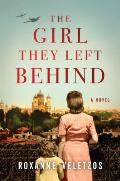 Girl They Left Behind A Novel