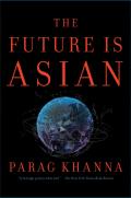 Future Is Asian Commerce Conflict & Culture in the 21st Century