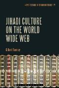 Jihadi Culture on the World Wide Web