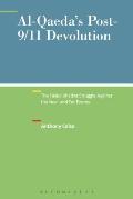 Al-Qaeda's Post-9/11 Devolution: The Failed Jihadist Struggle Against the Near and Far Enemy