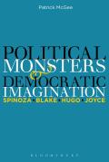 Political Monsters and Democratic Imagination: Spinoza, Blake, Hugo, Joyce
