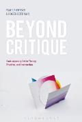 Beyond Critique: Contemporary Art in Theory, Practice, and Instruction