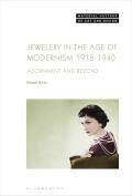 Jewellery in the Age of Modernism 1918-1940: Adornment and Beyond
