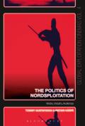 The Politics of Nordsploitation: History, Industry, Audiences