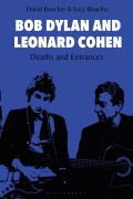 Bob Dylan & Leonard Cohen Deaths & Entrances