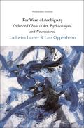 For Want of Ambiguity: Order and Chaos in Art, Psychoanalysis, and Neuroscience