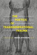 The Poetics of Transgenerational Trauma