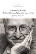 Norman N. Holland: The Dean of American Psychoanalytic Literary Critics