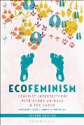 Ecofeminism Second Edition Feminist Intersections with Other Animals & the Earth
