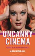 Uncanny Cinema: Agonies of the Viewing Experience
