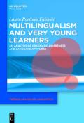 Multilingualism and Very Young Learners: An Analysis of Pragmatic Awareness and Language Attitudes