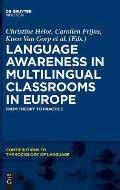 Language Awareness in Multilingual Classrooms in Europe: From Theory to Practice