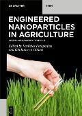 Engineered Nanoparticles in Agriculture: From Laboratory to Field