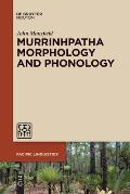 Murrinhpatha Morphology and Phonology
