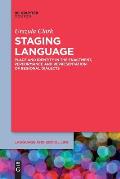 Staging Language: Place and Identity in the Enactment, Performance and Representation of Regional Dialects