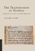 The Transmission of Beowulf: Language, Culture, and Scribal Behavior