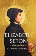 Elizabeth Seton American Saint