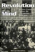 Revolution of the Mind: Higher Learning Among the Bolsheviks, 1918-1929