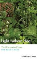 Light Without Heat: The Observational Mood from Bacon to Milton