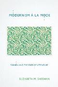 Modernism ? La Mode: Fashion and the Ends of Literature