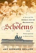 Scholems A Story of the German Jewish Bourgeoisie from Emancipation to Destruction