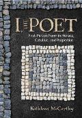 I, the Poet: First-Person Form in Horace, Catullus, and Propertius