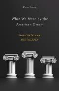 What We Mean by the American Dream Stories We Tell about Meritocracy