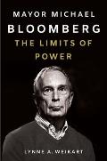 Mayor Michael Bloomberg: The Limits of Power