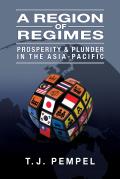 Region of Regimes Prosperity & Plunder in the Asia Pacific