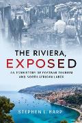 The Riviera, Exposed: An Ecohistory of Postwar Tourism and North African Labor