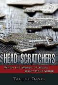 Head Scratchers: When the Words of Jesus Don't Make Sense