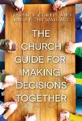 The Church Guide for Making Decisions Together