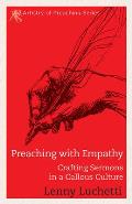 Preaching with Empathy: Crafting Sermons in a Callous Culture