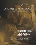 Genesis to Revelation: Ezekiel, Daniel Participant Book: A Comprehensive Verse-By-Verse Exploration of the Bible