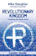 Revolutionary Kingdom Leader Guide: Following the Rebel Jesus