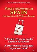 Victor's Adventures in Spain: Las Aventuras de V?ctor en Espa?a