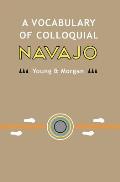 Vocabulary of Colloquial Navajo