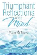 Triumphant Reflections of the Mind: Poems & Essays